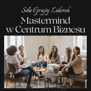 mastermind w Centrum Biznesu