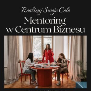 Mentoring w Centrum Biznesu